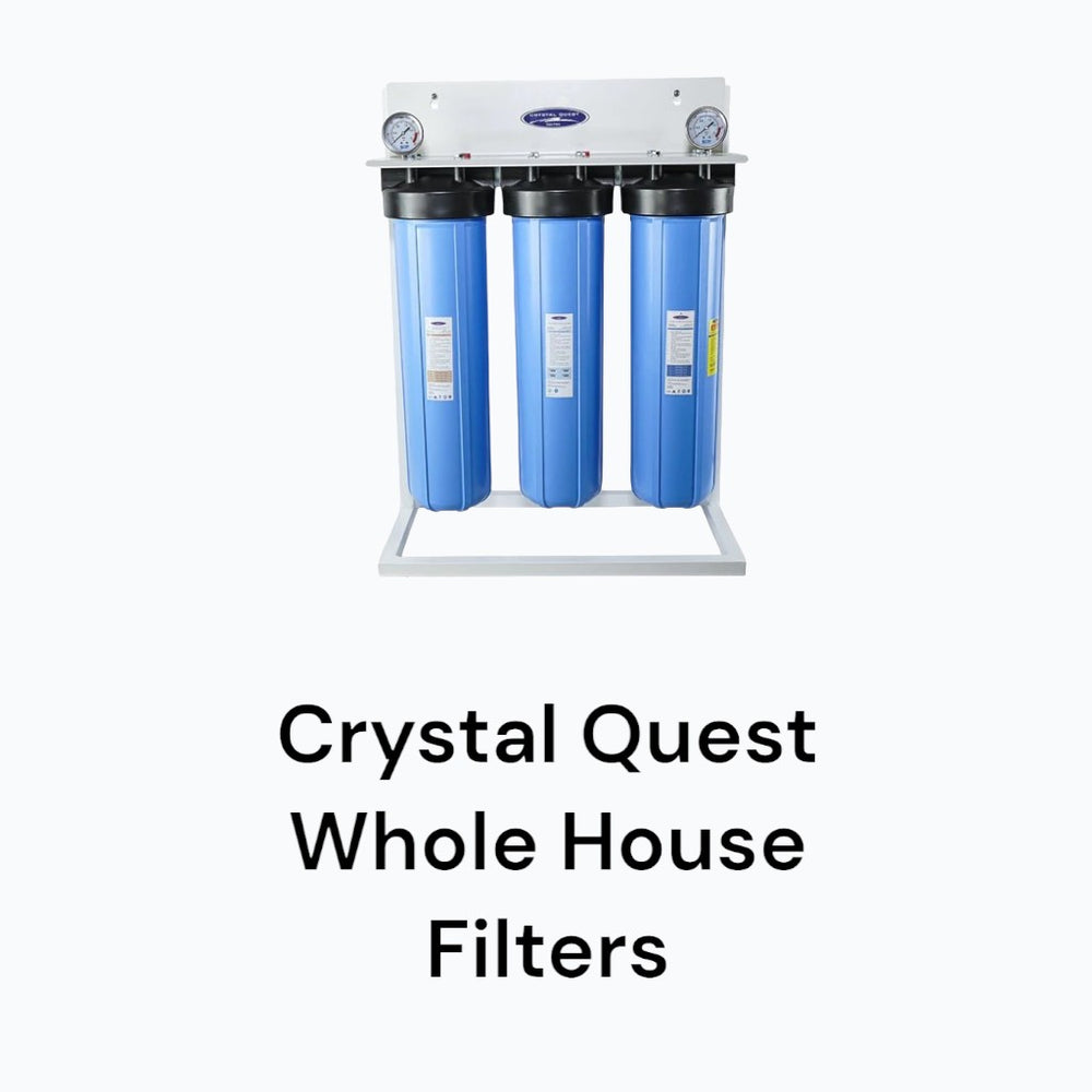 Crystal Quest Whole House Water Filters
